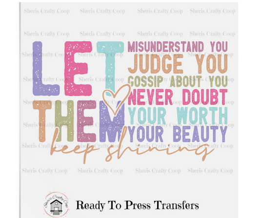 Let Them-Full Colored- DTF Transfer Print Ready To Press