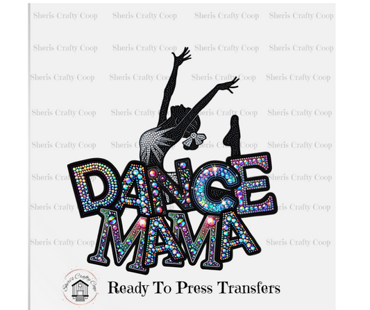Rhinestone like Dance Mamam- DTF Transfer Print- Ready To Press