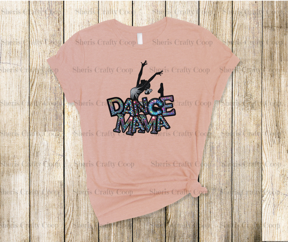 Rhinestone like Dance Mamam- DTF Transfer Print- Ready To Press