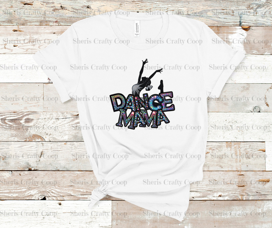Rhinestone like Dance Mamam- DTF Transfer Print- Ready To Press