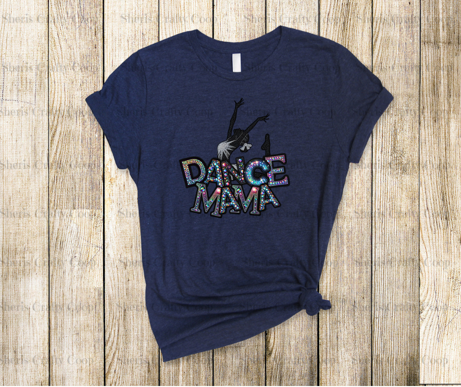 Rhinestone like Dance Mamam- DTF Transfer Print- Ready To Press