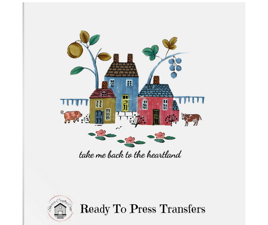 Take Me Back To The Heartland- Cottagecore DTF Transfer Print- Ready To Press