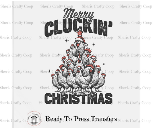 Merry Cluckin Chrismas Chicken Stack- DTF Transfer Print- Ready To Press