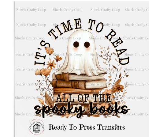 Its Time To Read Spooky Books- DTF Transfer Print Ready To Press
