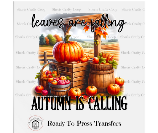 Leave Are Falling Autumn Is Calling-  DTF Transfer Print Ready To Press
