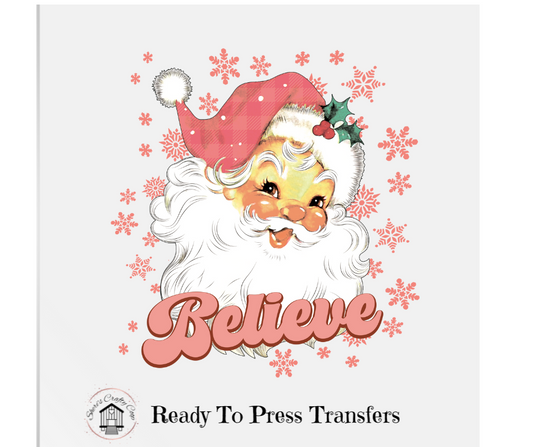 Believe Pinkish Santa- DTF Transfer Print Ready To Press