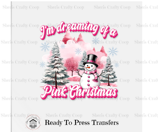 I'm Dreaming Of A Pink Christmas- DTF Transfer Print Ready To Press