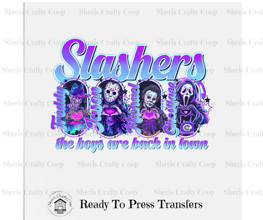 Slashers The Boys Are Back- DTF Transfer Print Ready To Press