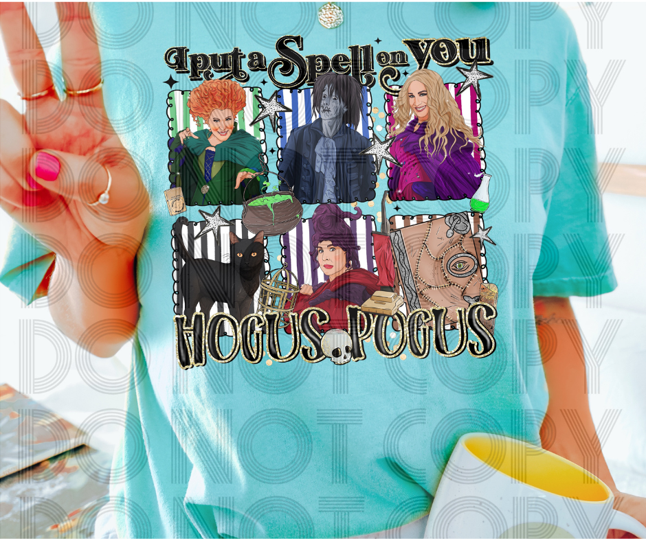 I Put A Spell On You Hocus Pocus- DTF Transfer Print- Ready To Press