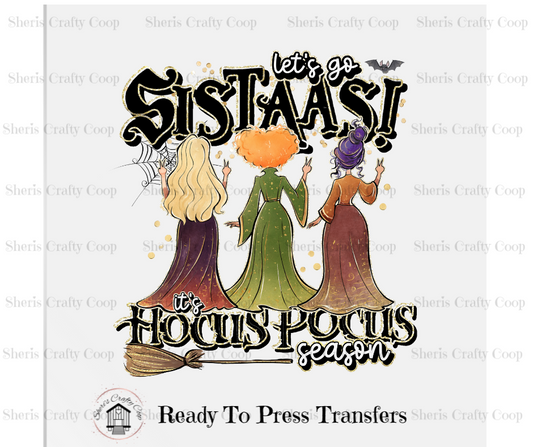 Lets Go Sistaas  - DTF Transfer Print- Ready To Press