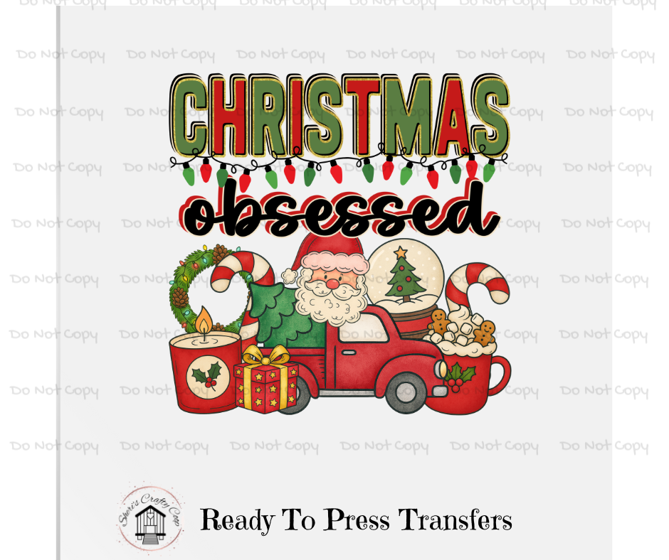 Christmas Obsessed- Christmas DTF Transfer Print- Ready To Press