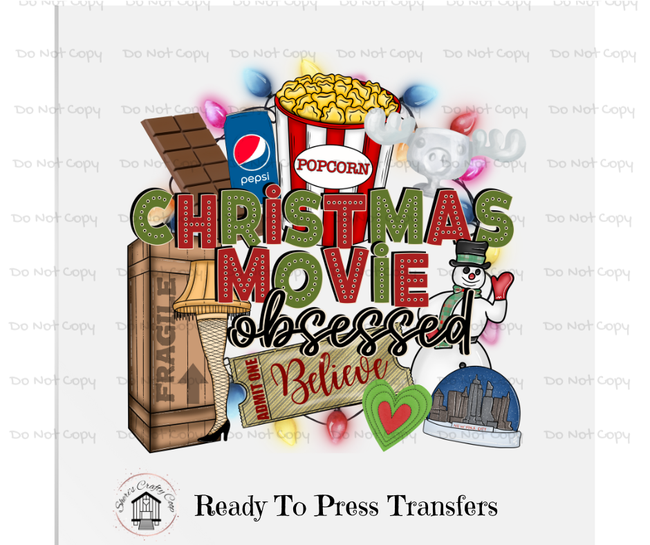 Christmas Movie Obsessed- Christmas DTF Transfer Print- Ready To Press