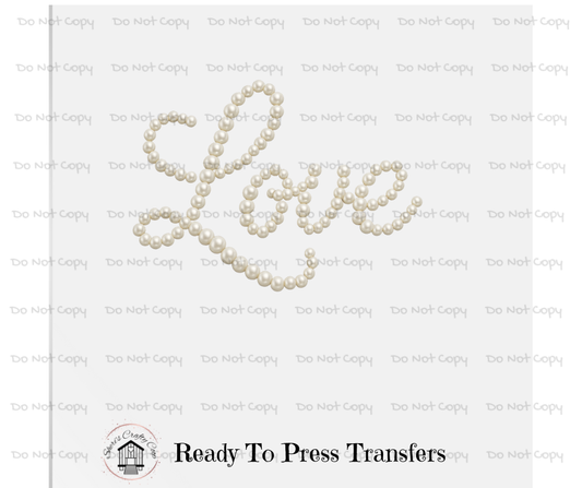 Love Pearls Valentines Day DTF Transfer Prints-  Ready To Press