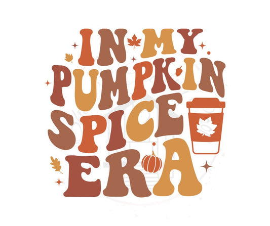 In My Pumpkin Spice Era Fall DTF Transfer Print(Only) Ready To Press