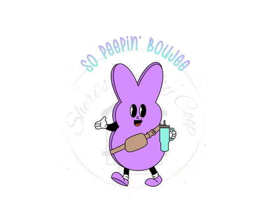 So Peepin Boujee Easter DTF Transfer Print Ready To Press