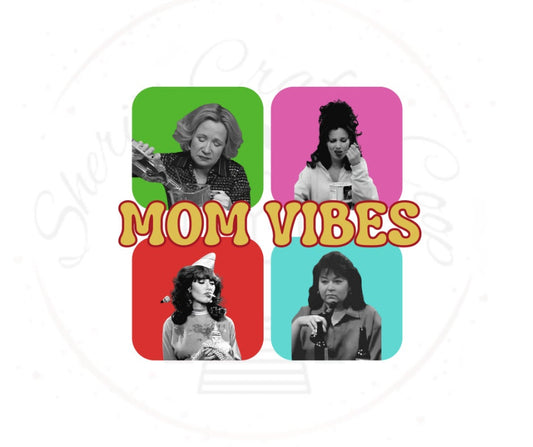 Mom Vibes 90's Sitcom DTF Transfer Print Ready To Press