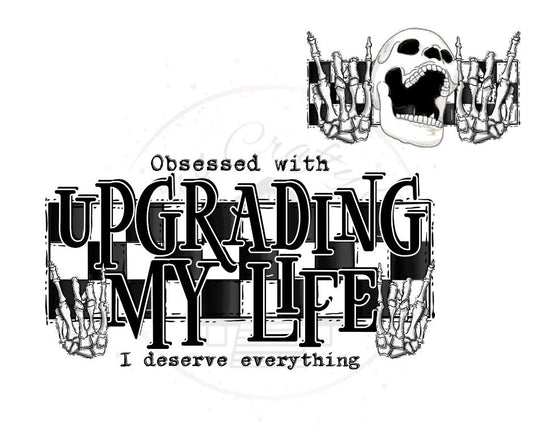 Obsessed With Upgrading My Life Skelly Self Love DTF Transfer Print Ready To Press