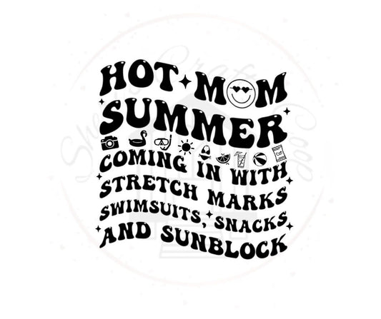 Hot Mom Summer Coming In With Strectch Marks DTF Transfer Print Ready To Press