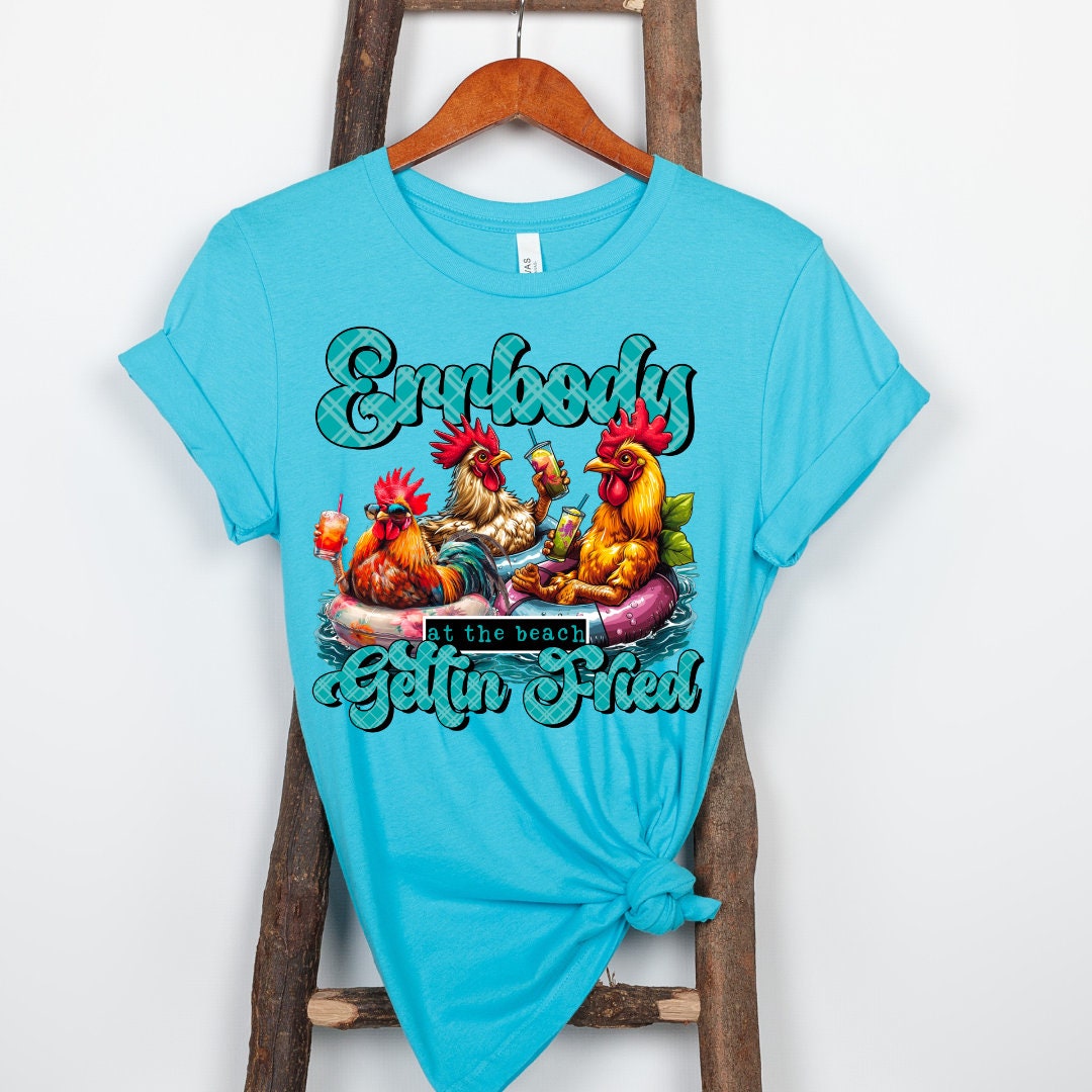 Errbody Gettin Fried At The Beach Chickens DTF Transfer Print Ready To Press
