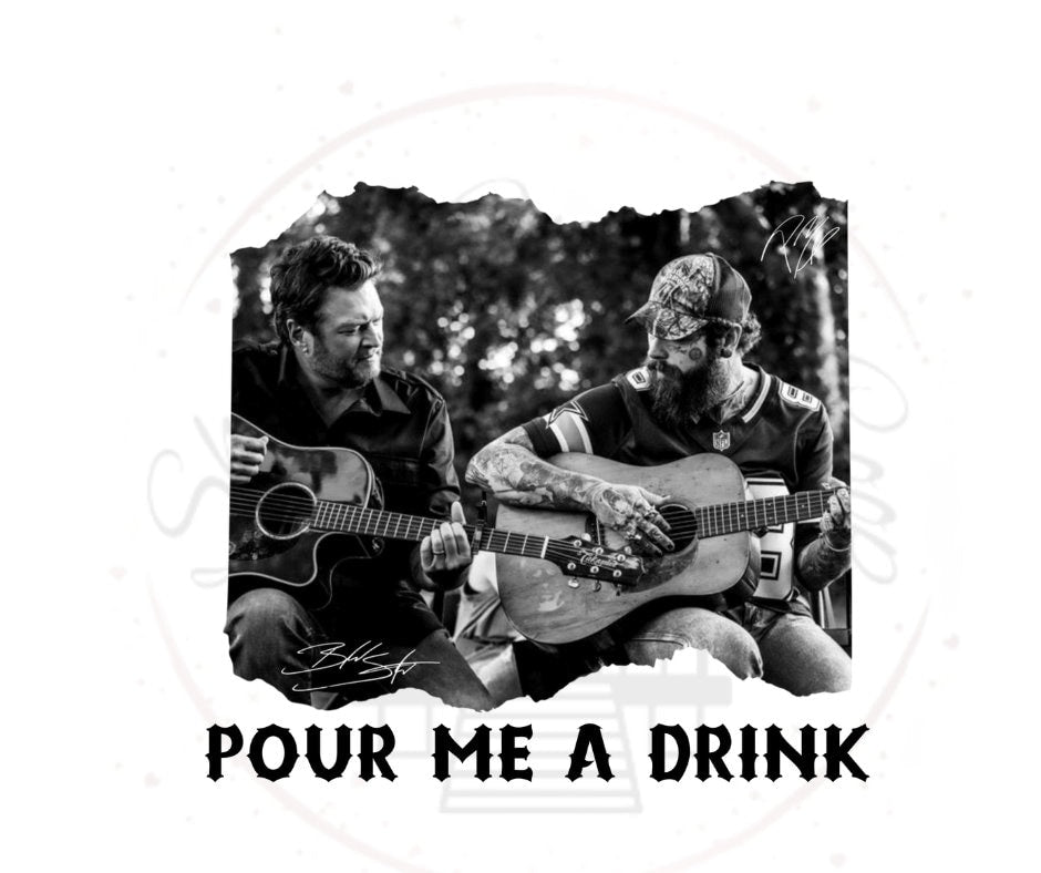 Pour Me A Drink- Post & Blake- Country Hit DTF Transfer Print- Ready To Press