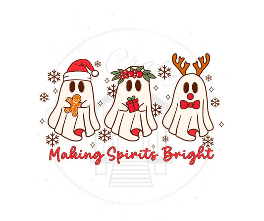 Making Spirits Bright Ghost- Christmas DTF Transfer Print-Ready To Press