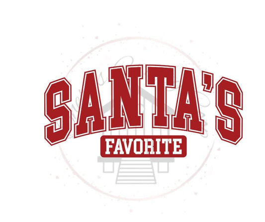 Santa's Favorite- Christmas DTF Transfer Print- Ready To Press