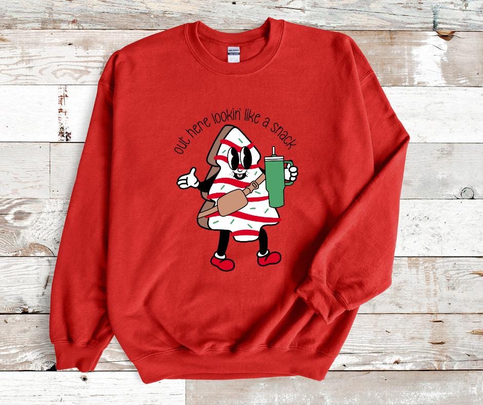 Out Here Looking Like A Snack Christmas Tree Cake- DTF Transfer Print- Ready To Press