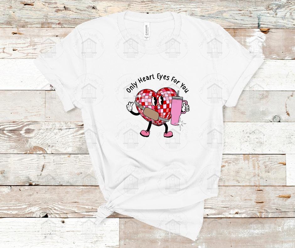 Only Heart Eyes For You- Disco Valentines Heart With Tumbler- DTF Transfer Prints- Ready To Press