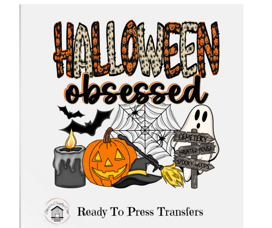Halloween Obessed- DTF Transfer Print Ready To Press