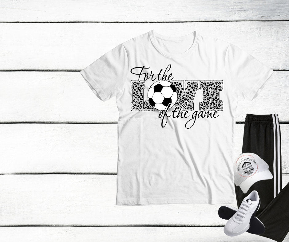 For The Love Of The Game Soccer DTF Transfer Print(Only) Ready To Press