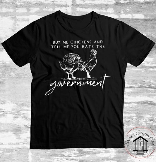 Buy Me Chickens & Tell Me You Hate The Government