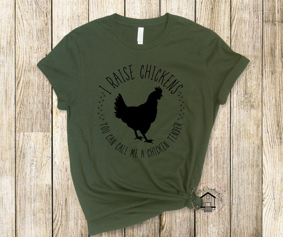 I Raise Chickens You Can Call Me A Chicken Tender DTF Transfer Print(Only) Ready To Press