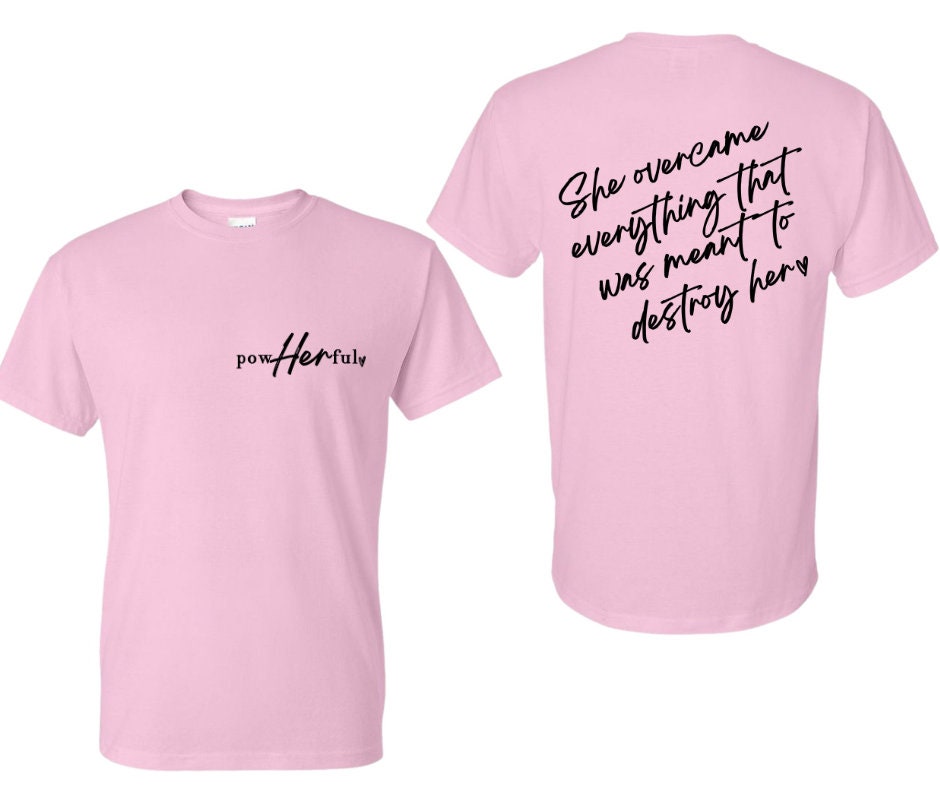 She Overcame Everything That Was Meant To Destroy Her/PowHERful Front & Back DTF Transfer Print(Only)