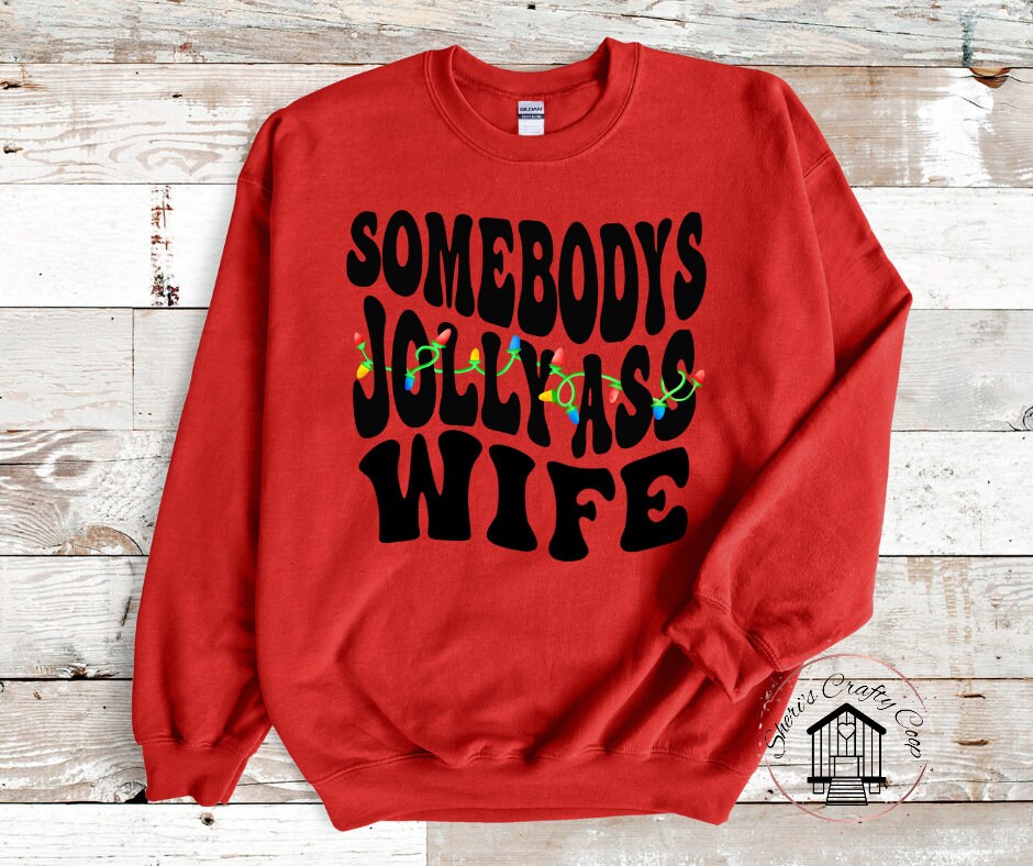 Somebody's Jolly Ass Wife DTF Transfer Print(Only) Ready To Press