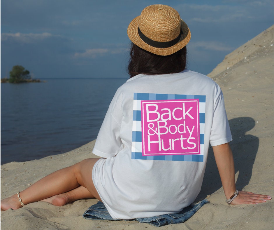 Back & Body Hurts Funny DTF Transfer Print (Only) Ready To Press