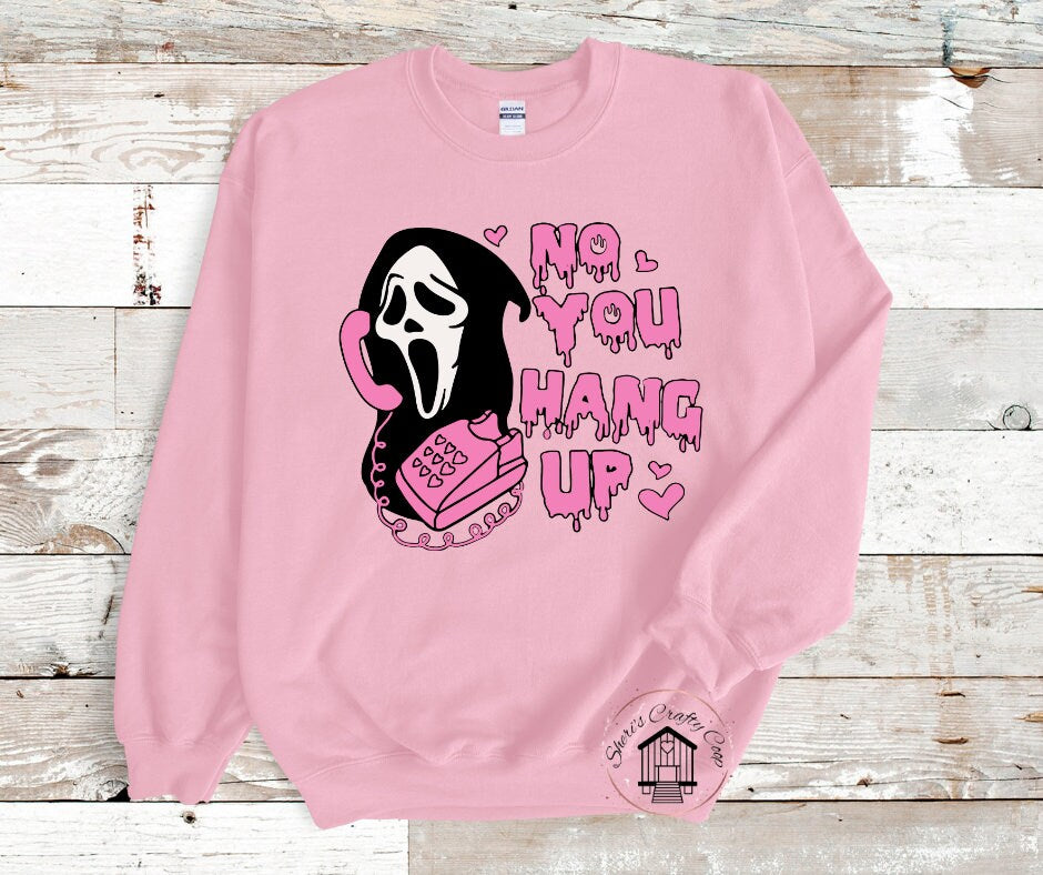 No You Hang Up Scary Movie DTF Transfer Print(Only) Ready To Press