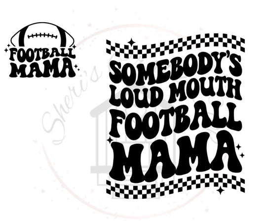 Somebody's Loud Mouth Football Mama(front and back image) DTF Tranfer Print(Only) Ready To Press