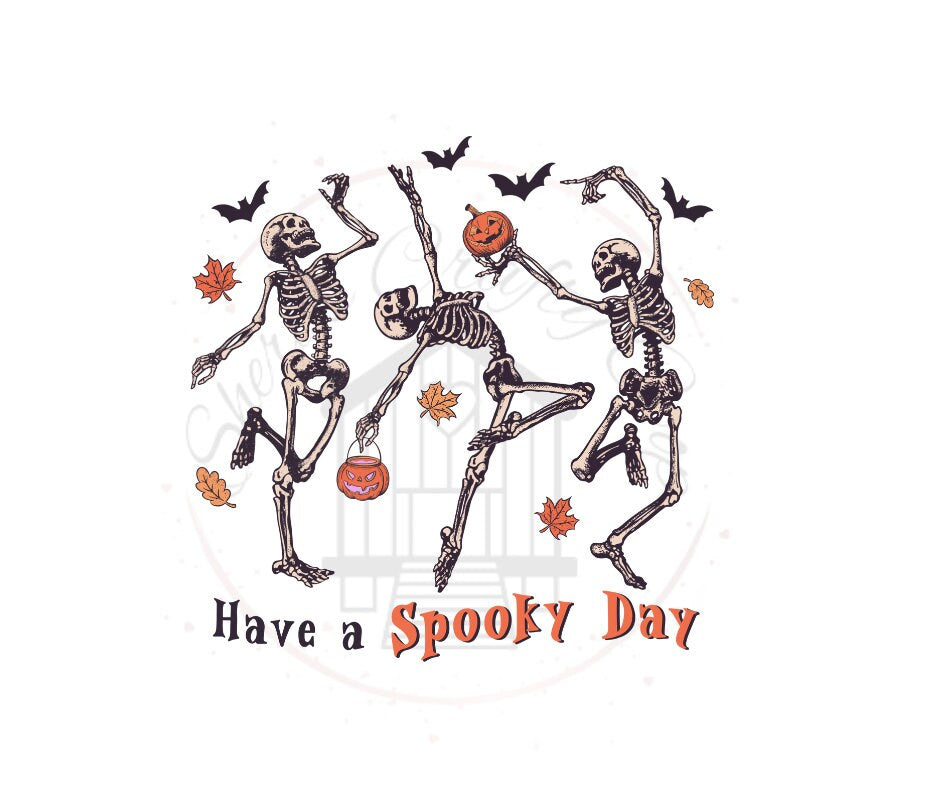 Have A Spooky Day Skeletons DTF Transfer Print(Only) Ready To Press