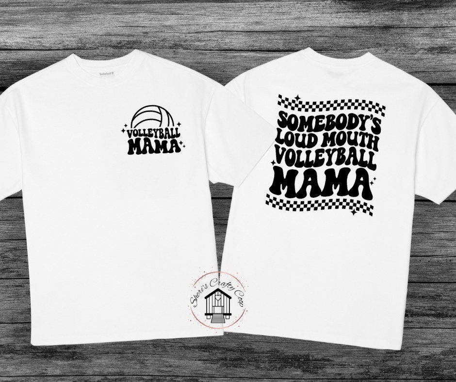 Somebody's Loud Mouth Volleyball Mama Front And Back DTF Transfer Print(Only) Ready To Press