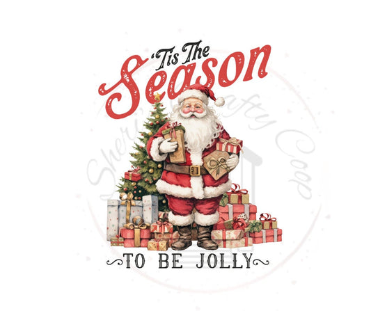 Tis The Season To Be Jolly Santa DTFTransfer Print(only) Ready To Press