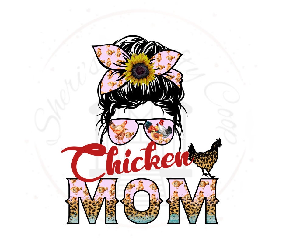 Messy Bun Chicken Mom DTF Transfer Print(only) Ready To Press