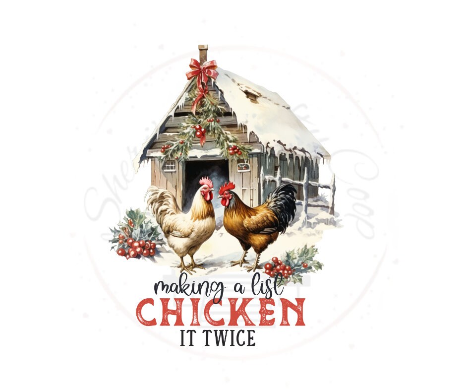 Making A list Chicken It Twice Christmas DTF Transfer Print(only) Ready To Press