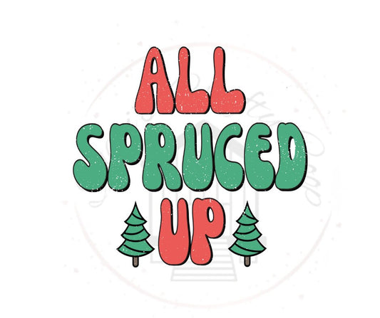 All Spruced Up Christmas Tree DTF Transfer Print(only) Ready To Press