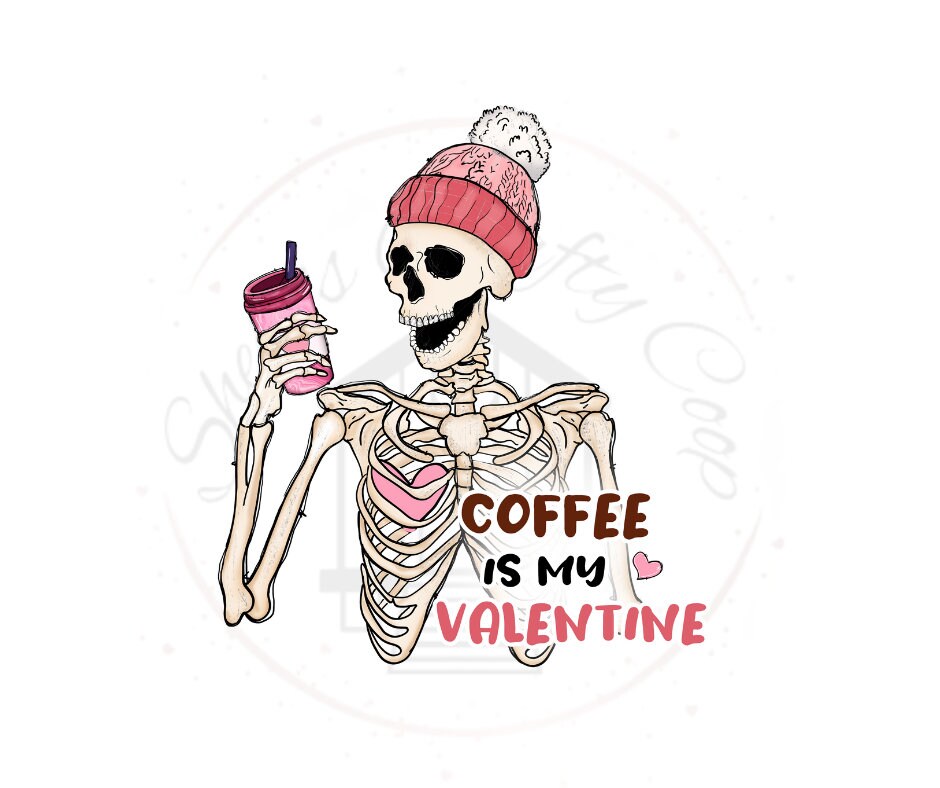 Coffee Is My Valentine DTF Transfer Print Ready To Press