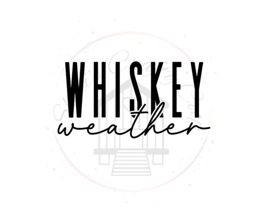 Whiskey Weather DTF Transfer Print Ready To Press