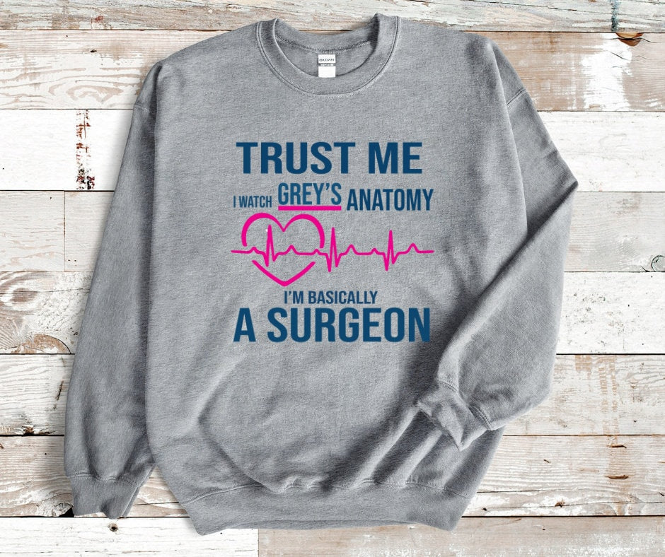 Trust Me I Watch Grey's Anatomy I'm Basically A Surgeon DTF Transfer Print Ready To Press